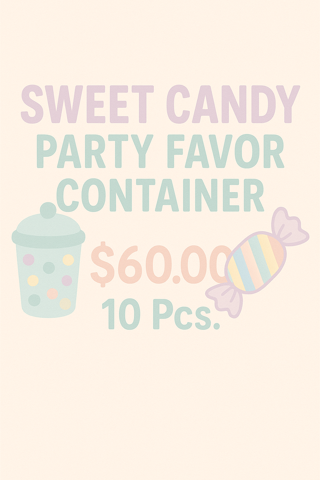 Sweet Candy Dulcero Party Favor Container 10 Pcs.
